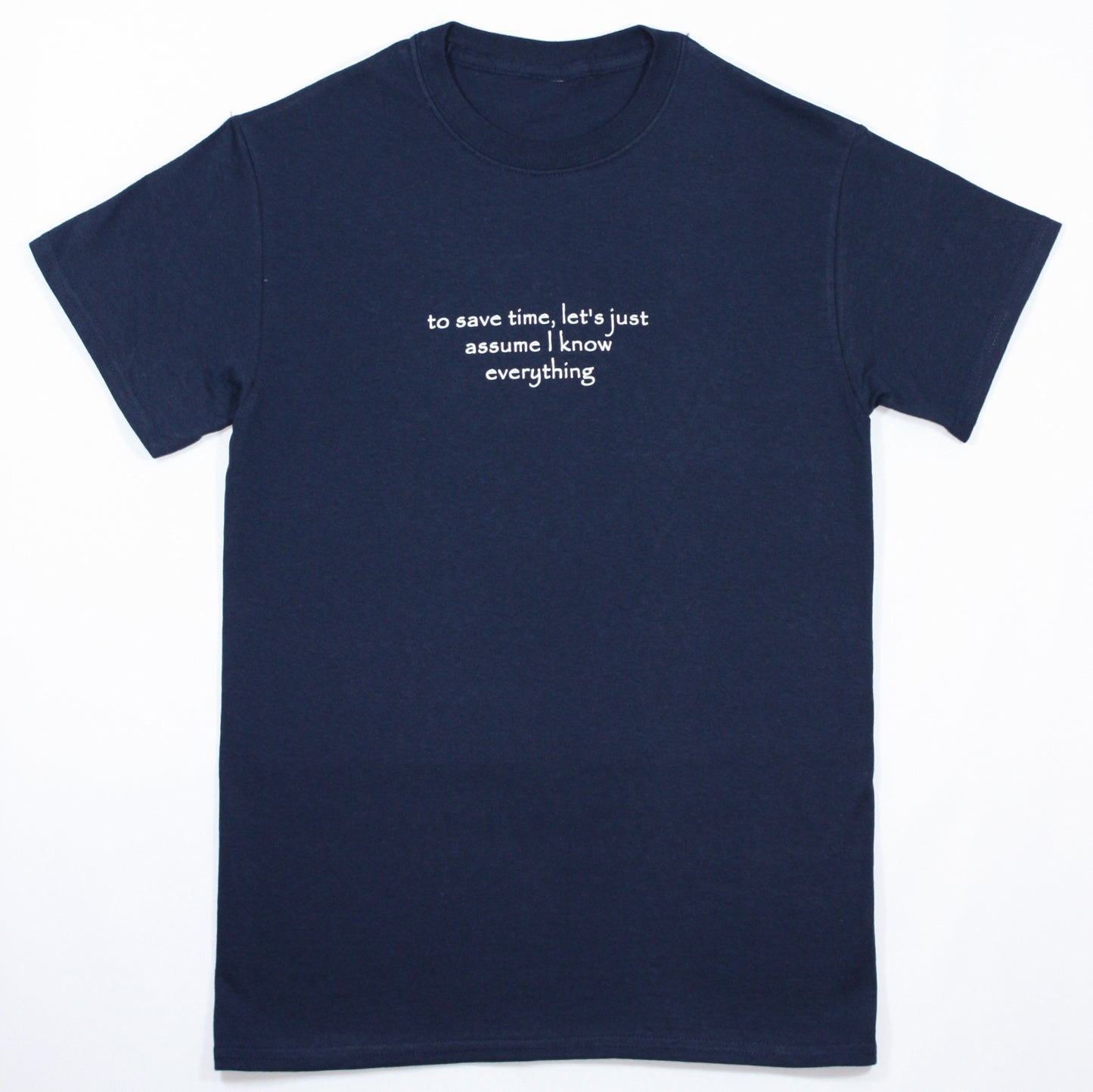 I Know Everything Navy T Shirt