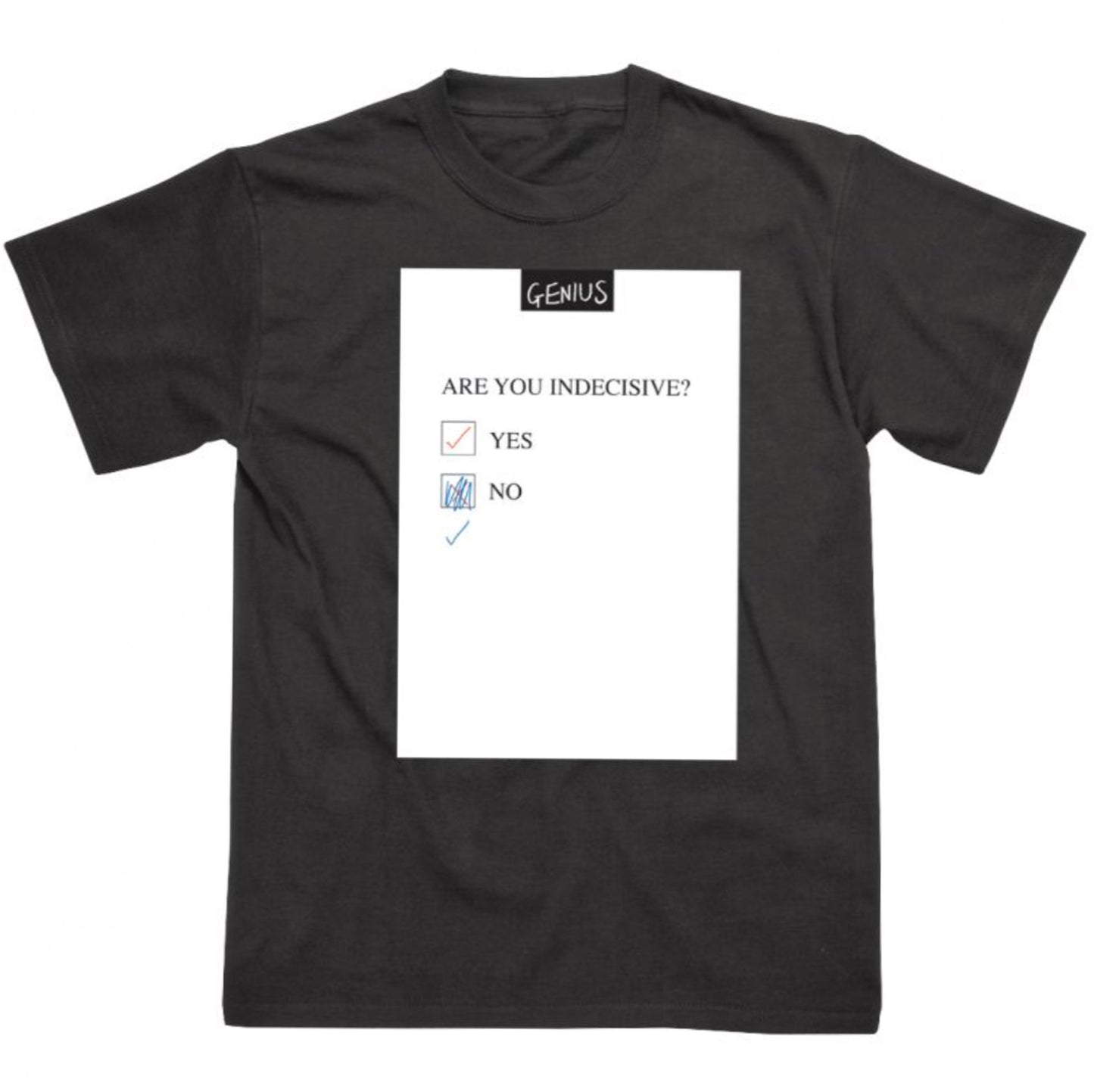 Are You Indecisive Black T Shirt